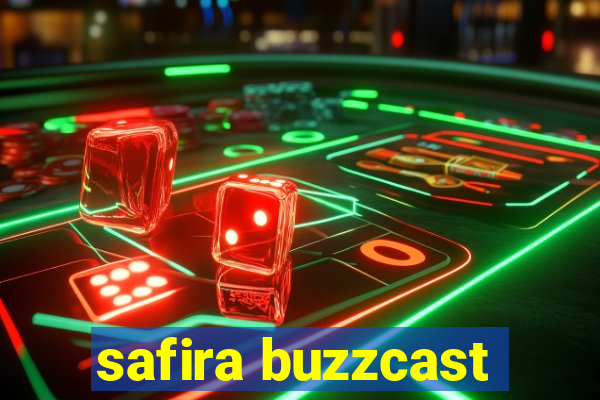 safira buzzcast